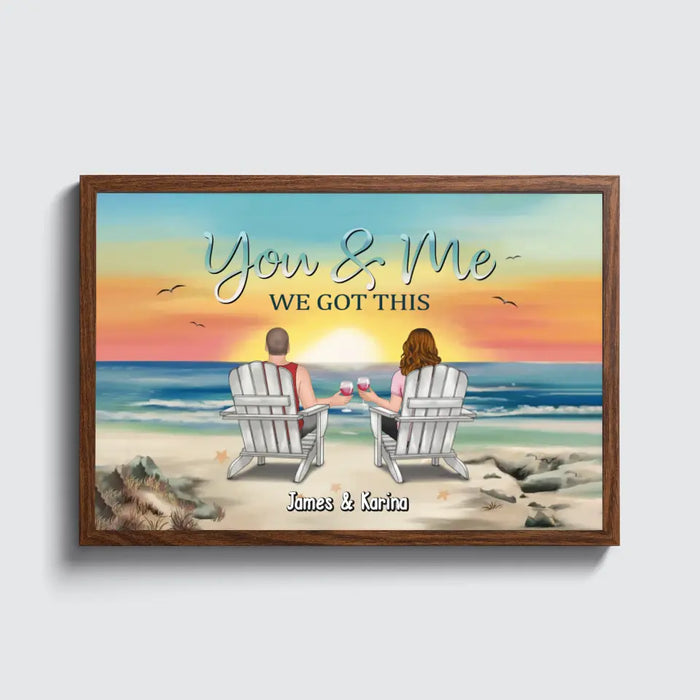You & Me We Got This - Personalized Gift Custom Landscape Poster , Gift For Couples, Beach Lovers