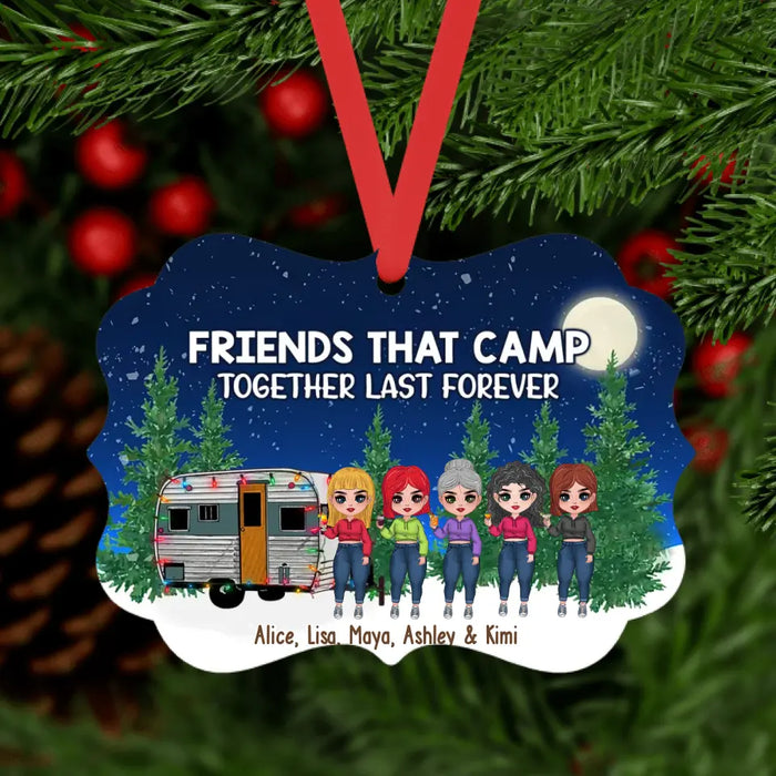 Friends That Camp Together Last Forever - Personalized Christmas Gifts Custom Ornament for Friends, Sisters, Camping Lovers