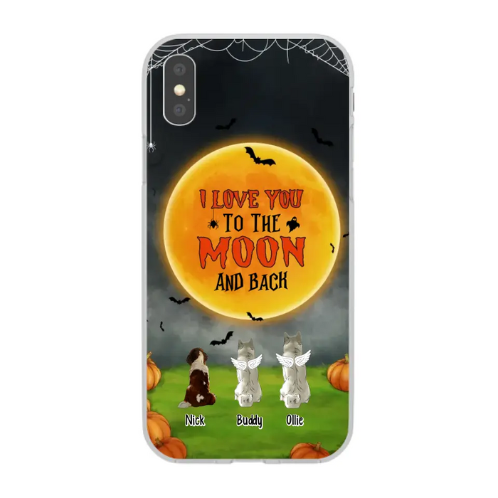I Love You To The Moon And Back - Personalized Halloween Gifts Custom Phone Case For Dog Lovers