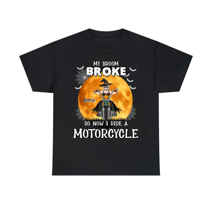 Personalized Shirt, My Broom Broke So Now I Ride A Motorcycle, Halloween Gift For Riding Fans