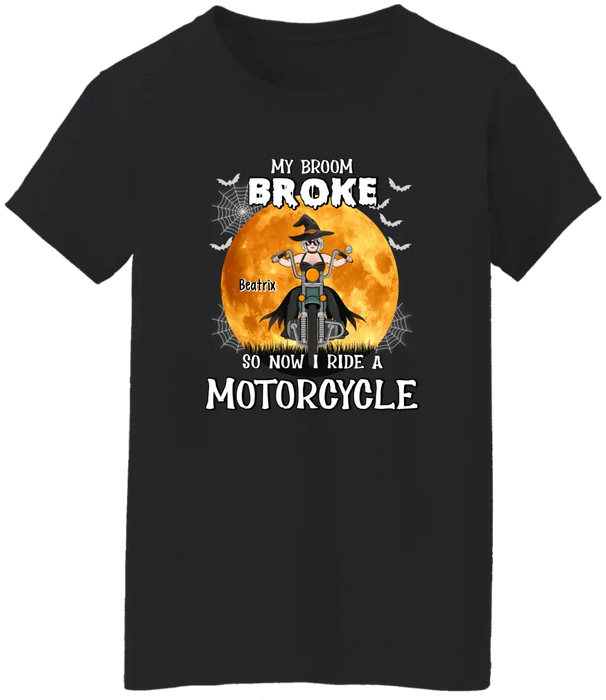 Personalized Shirt, My Broom Broke So Now I Ride A Motorcycle, Halloween Gift For Riding Fans