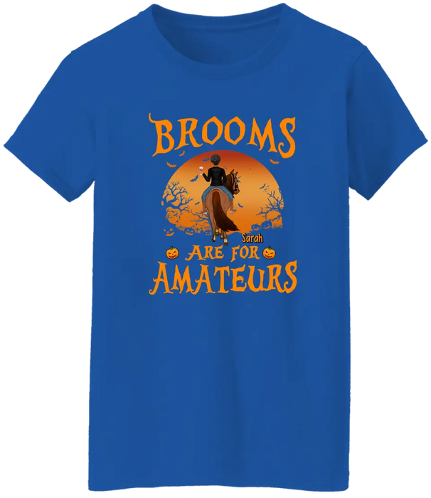 Personalized Shirt, Brooms Are For Amateurs, Horse Riding Shirt, Halloween Gift For Horse Lovers
