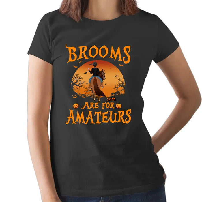 Personalized Shirt, Brooms Are For Amateurs, Horse Riding Shirt, Halloween Gift For Horse Lovers