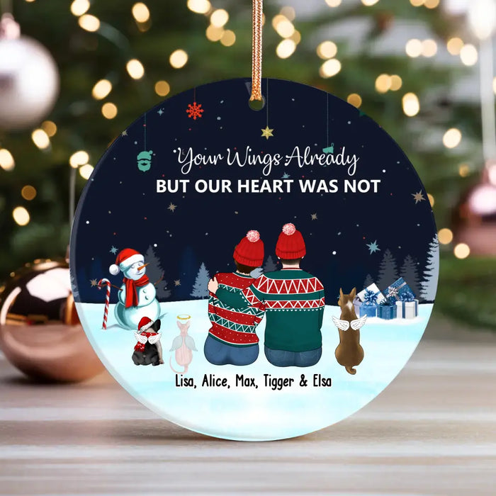 Your Wings Already, But Our Heart Was Not - Personalized Christmas Gifts Custom Ornament, Pet Loss Sympathy Gift