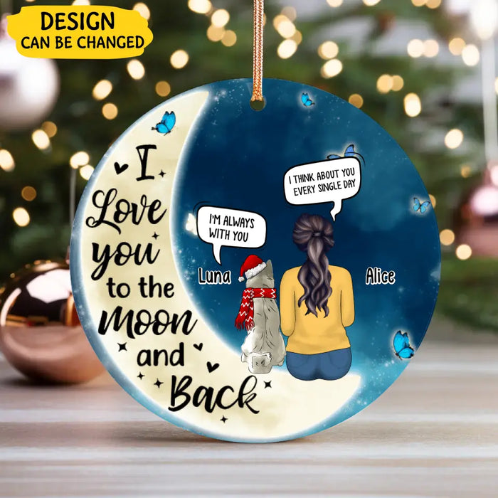 I Love You To The Moon And Back - Personalized Ornament Pet, Memorial Gifts