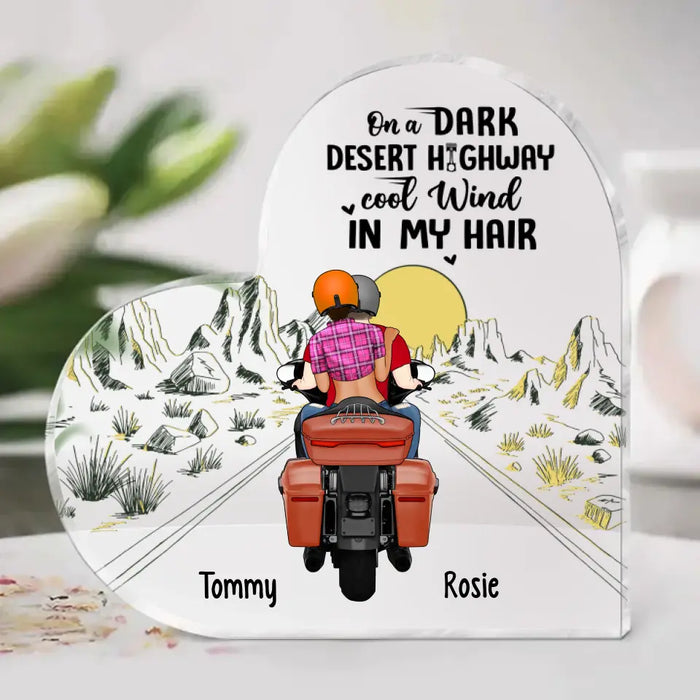 On A Dark Desert Highway Cool Wind In My Hair - Personalized Acrylic Plaque for Biker Couples, Motorcycle Lovers