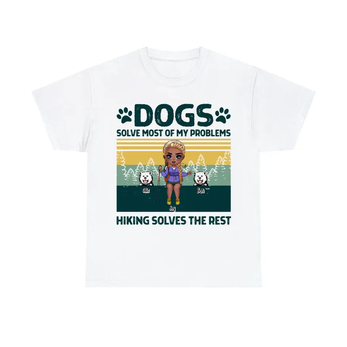 Dogs Solve Most of My Problems - Personalized Gifts Custom Hiking Shirt for Dog Mom, Hiking Lovers