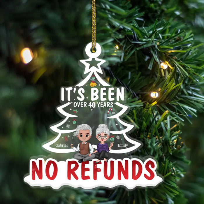 It's Been Over, No Refunds - Personalized Anniversary Gifts Custom Acrylic Ornament For Old Couples, Grandparents