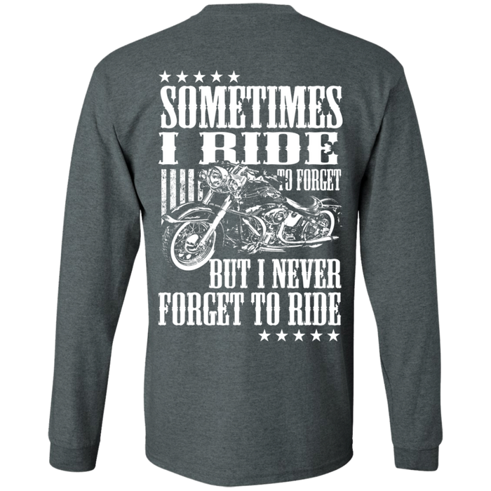 I never forget to ride Biker Motorcycle Shirt