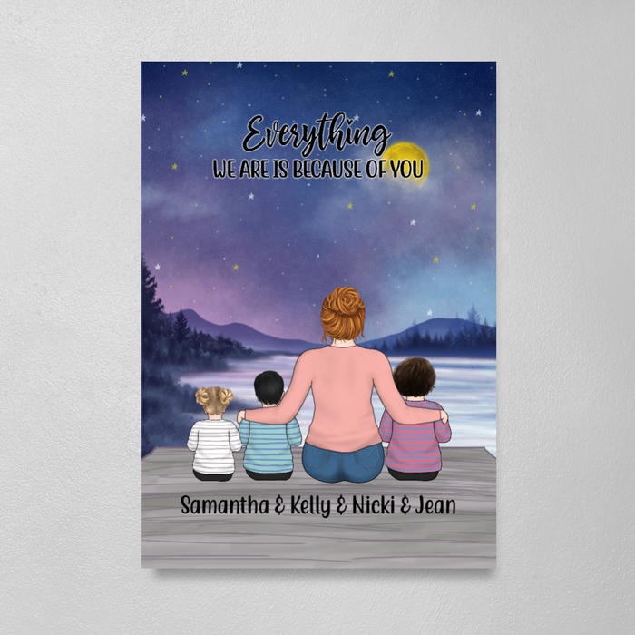 Everything We Are Is Because of You - Mother's Day Personalized Gifts Custom Canvas for Mom